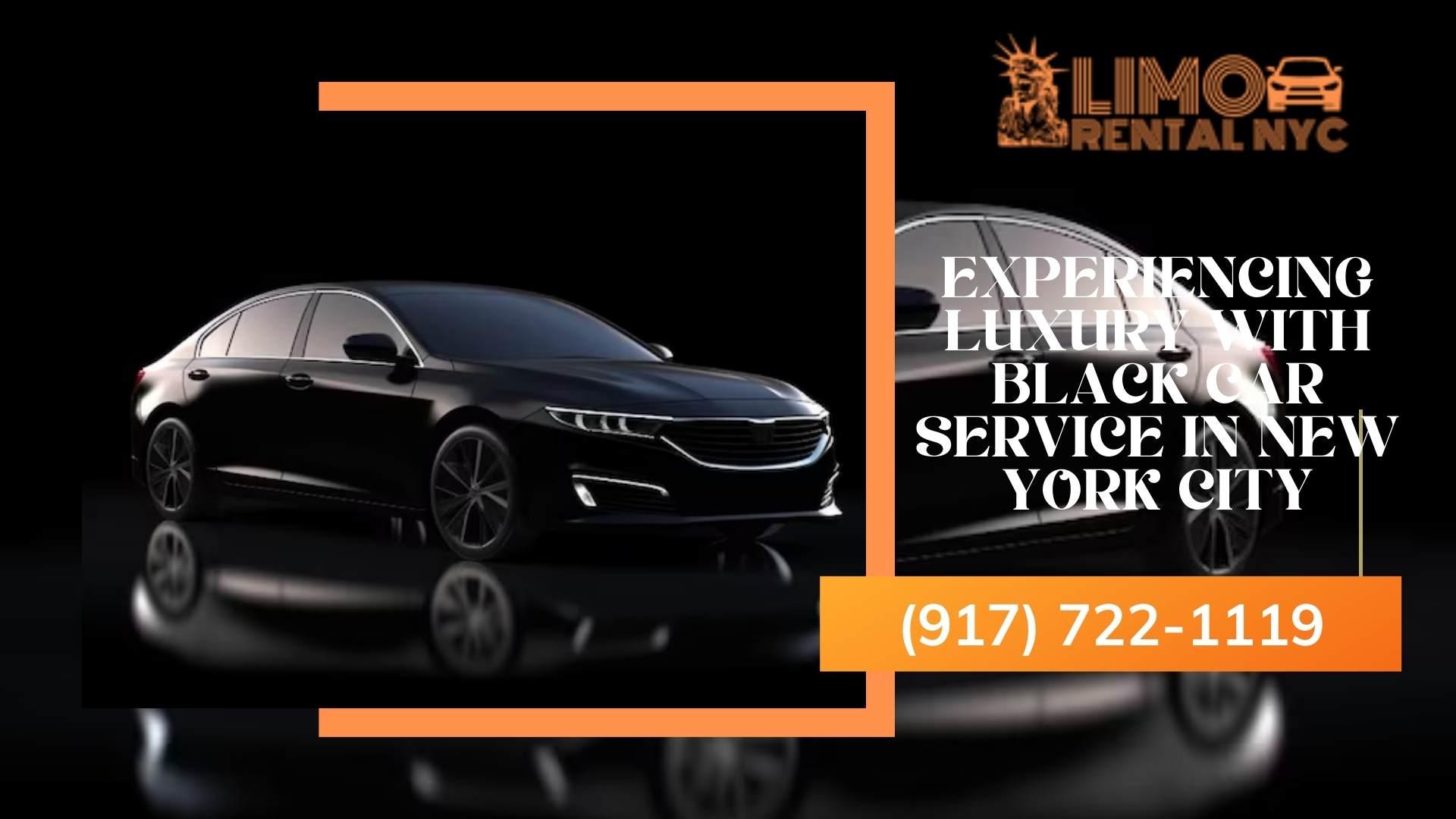 Experiencing Luxury with Black Car Service New York City